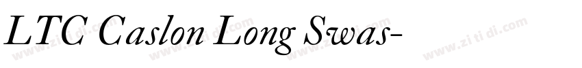 LTC Caslon Long Swas字体转换 LTC Caslon Long Swas字体转换